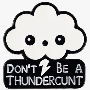 Cute Cloud Pin - "Don't Be a Thunder" Black & White Enamel Pin